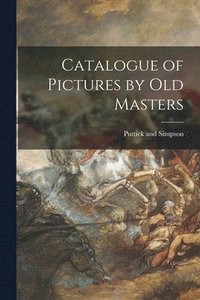 bokomslag Catalogue of Pictures by Old Masters