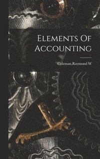 bokomslag Elements Of Accounting