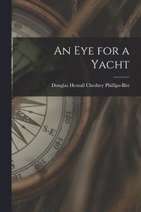 bokomslag An Eye for a Yacht
