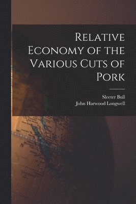 Relative Economy of the Various Cuts of Pork