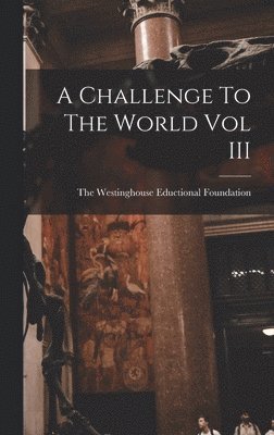 bokomslag A Challenge To The World Vol III