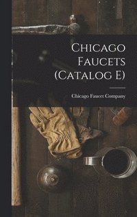 bokomslag Chicago Faucets (Catalog E)