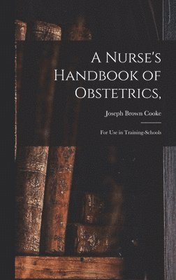 Nurse's Handbook of Obstetrics,