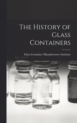 The History of Glass Containers 1