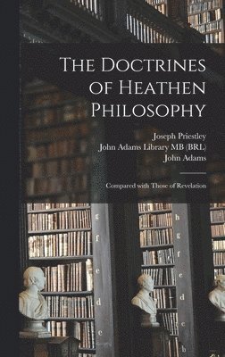 Joseph 1733-1804 Priestley - Doctrines of Heathen Philosophy, Inbunden