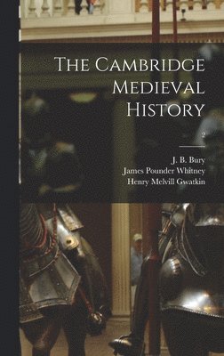 The Cambridge Medieval History; 2 1