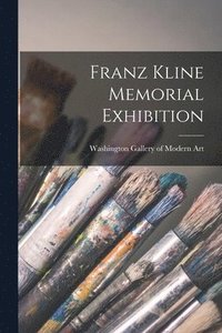 bokomslag Franz Kline Memorial Exhibition