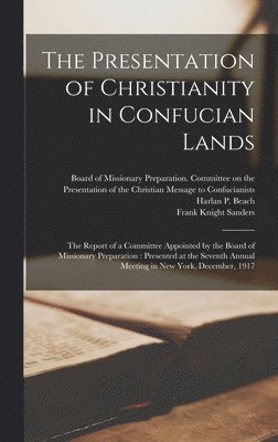 The Presentation of Christianity in Confucian Lands [microform] 1