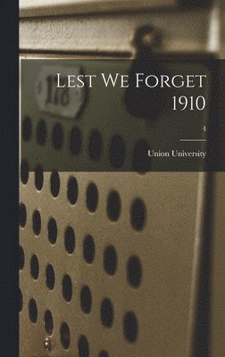 Lest We Forget 1910; 4 1