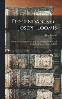 bokomslag Descendants of Joseph Loomis