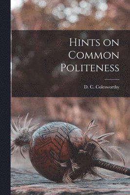 Hints on Common Politeness 1