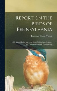 bokomslag Report on the Birds of Pennsylvania