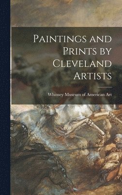 bokomslag Paintings and Prints by Cleveland Artists