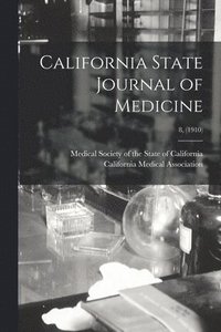 bokomslag California State Journal of Medicine; 8, (1910)