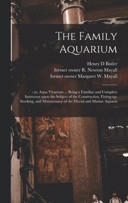 Henry D Butler, Henry D. Butler - Family Aquarium;, Inbunden