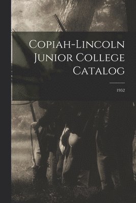 bokomslag Copiah-Lincoln Junior College Catalog; 1952