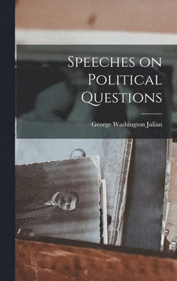 Speeches on Political Questions 1