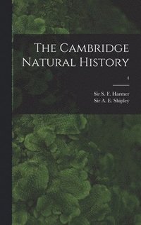 bokomslag The Cambridge Natural History; 4