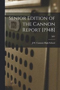bokomslag Senior Edition of the Cannon Report [1948]; XIV
