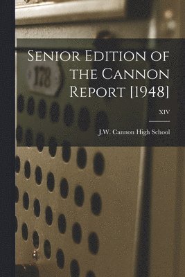 Senior Edition of the Cannon Report [1948]; XIV 1