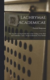 bokomslag Lachrymae Academicae