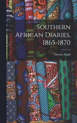 Southern African Diaries, 1865-1870 1