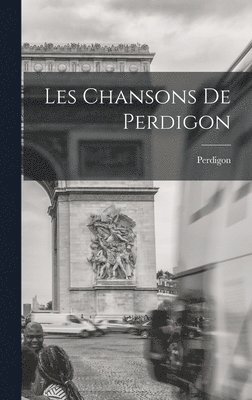 bokomslag Les Chansons De Perdigon