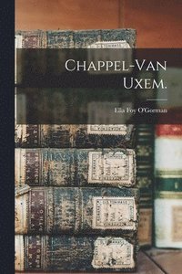bokomslag Chappel-Van Uxem.