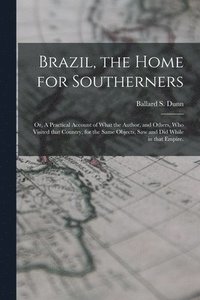 bokomslag Brazil, the Home for Southerners