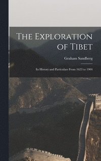 bokomslag The Exploration of Tibet