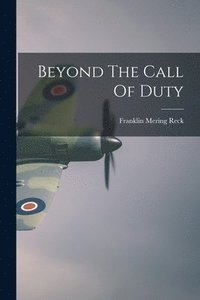bokomslag Beyond The Call Of Duty