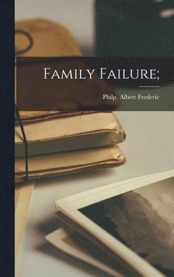 Family Failure; 1