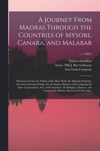 bokomslag A Journey From Madras Through the Countries of Mysore, Canara, and Malabar
