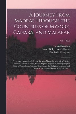 Francis 1762-1829 Hamilton, Francis Hamilton, J. Roy Donor Dsi Galloway, East India Company - Journey From Madras Through the Countries of Mysore, Canara, and Malabar, Häftad