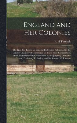 England and Her Colonies [microform] 1