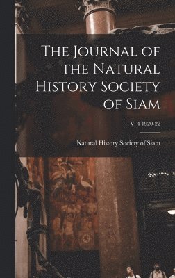 The Journal of the Natural History Society of Siam; v. 4 1920-22 1