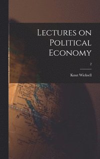 bokomslag Lectures on Political Economy; 2