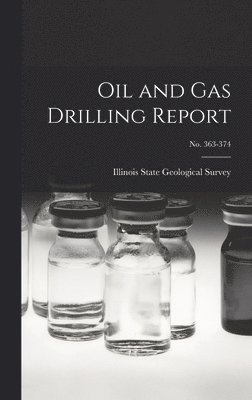 Oil and Gas Drilling Report; No. 363-374 1
