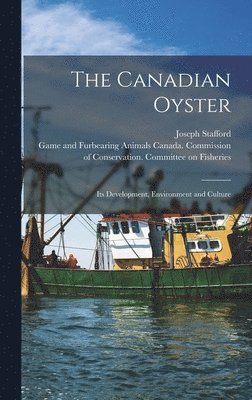 Joseph Stafford - Canadian Oyster [microform], Inbunden