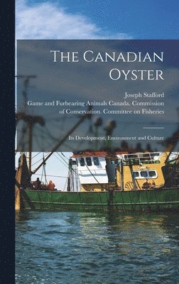 bokomslag The Canadian Oyster [microform]