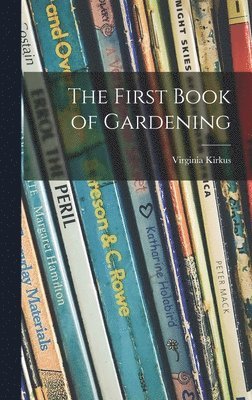 The First Book of Gardening 1