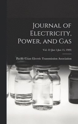 Journal of Electricity, Power, and Gas; Vol. 22 (Jan 1-Jun 15, 1909) 1