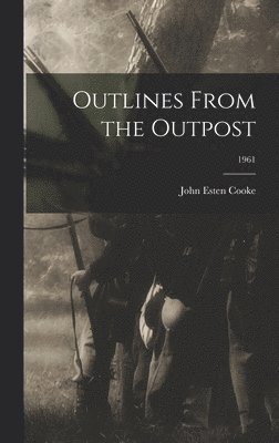 Outlines From the Outpost; 1961 1