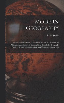 R. M. Smith - Modern Geography [microform], Inbunden