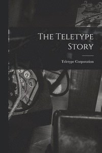 bokomslag The Teletype Story