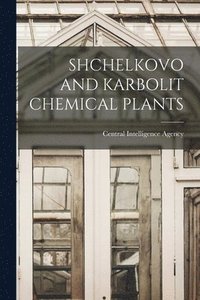 bokomslag Shchelkovo and Karbolit Chemical Plants