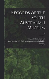 bokomslag Records of the South Australian Museum; 9
