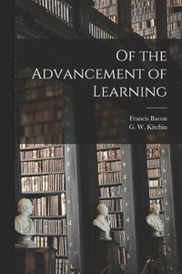 bokomslag Of the Advancement of Learning [microform]