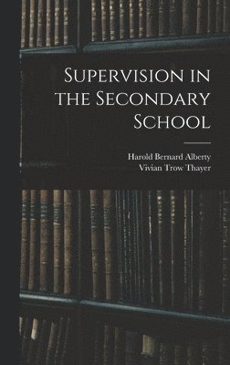 Supervision in the Secondary School