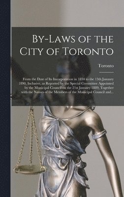 bokomslag By-laws of the City of Toronto [microform]